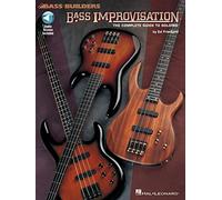 Bass Improvisation – The Complete Guide to Soloing – Hal Leonard