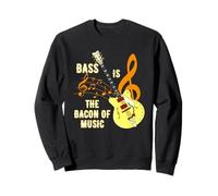 Bass Is The Bacon Of Music Bass Players Musical Instrument Sweatshirt