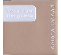 Bass Jumpers - Let Me Get On Top