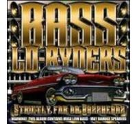 Bass Lo-Ryders - Strictly for Da Bassheads