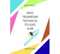 BASS TROMBONE TECHNICAL STUDIES N-88: BARCELONA