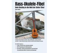 Bass-Ukulele-Fibel: Dein Einstieg in die Welt der tiefen Töne!