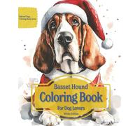Basset Hound Coloring Book For Dog Lovers Winter Edition: Beloved Dogs Coloring Book Serise