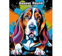 Basset Hound Coloring Book: Fun & Easy Dog Art for Kids & Adults! (DOG BREEDS COLORING BOOKS)