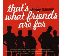 BASSEY, SHIRLEY - That's What Friends Are For