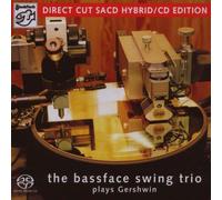Bassface Swing Trio – Plays Gershwin – Super Audio CD (Multichannel)
