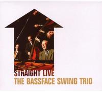Bassface Swing Trio - Straight Live