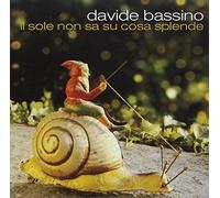 Bassino Davide - Il Sole Non Sa Su Cosa Splende