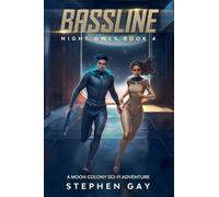 Bassline Night Owls 4: A Moon Colony Sci-fi Adventure (4)