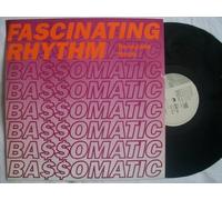 BASSOMATIC / FASCINATING RHYTHM (REMIX)