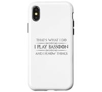 Bassoon Player Gift | Funny I Play Bassoon and I Know Things Case for iPhone X/XS