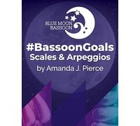 #BassoonGoals Scales & Arpeggios