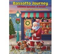 Bassotto Journey - Edizione speciale di Natale: Un diverso tipo di libro da colorare