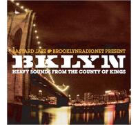 Bastard Jazz & Brooklyn Radio - Bklyn Heavy Sounds From The Country Of Kings