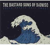 The Bastard Sons of Dioniso - Sulla Cresta Dell'ombra