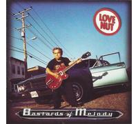 Bastards of Melody by Love Nut