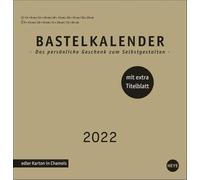 Bastelkalender 2022 gold, groß: Das persönliche Geschenk zum Jahreswechsel