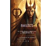 BASTET: La Dualidad de Bastet: Guardiana, Madre y Espíritu Festivo de Bubastis (EGIPTO)