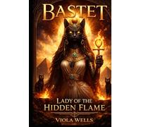 Bastet: Lady of the Hidden Flame
