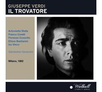 Bastianini; Stella; Cossotto; Corelli; Vinco; Fiorentini; de Palma; La Scala / Enrico Gavazzeni - Il Trovatore - La Scala + bonus Bastianini 1961