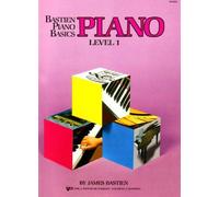 Bastien Piano Basics: Level 1: Level One by James Bastien (1997)