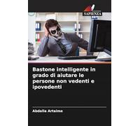 Bastone intelligente in grado di aiutare le persone non vedenti e ipovedenti