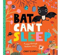 Bat Can't Sleep : A Peep-Through Adventure