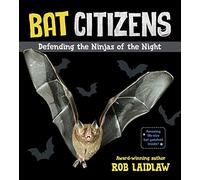 Bat Citizens: Defending the Ninjas of the Night