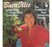 Bata Illic - Auf Der Welt Ist Niemand Ganz Allein / Der Schlüssel Liegt Immer Am Fenster - Hansa - 103 110