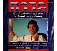 Bata Illic - Dich Erkenn' Ich mit Verbund'Nen Augen