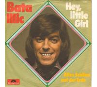 Bata Illic - Hey, little girl (1973) / Vinyl single [Vinyl-Single 7'']