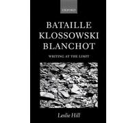 Hill - Bataille Klossowski Blanchot ' Writing at the Limit ' - New har - N555z