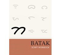 Batak Script Tracing Workbook: Trace and Learn the Traditional Script of North Sumatra: Practice the Ancient Batak Script with Guided Tracing Pages