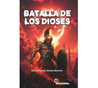 Batalla de los dioses, una historia jamás contada