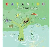 Batanero - Vivir Sin Miedo CD [Import]
