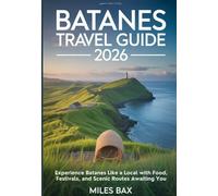 BATANES TRAVEL GUIDE 2026: Experience Batanes Like a Local with Food, Festivals, and Scenic Routes Awaiting You
