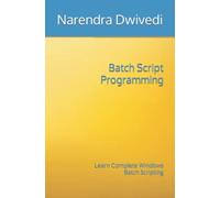 Batch Script Programming: Learn Complete Windows Batch Scripting