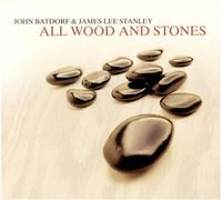 Batdorf, John - All Wood & Stones