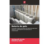 Bateria de gelo: Conceção e desenvolvimento de bateria de gelo para melhorar o desempenho do sistema de ar condicionado