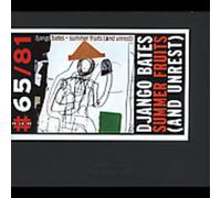 Bates, Django - Summer Fruits (And Unrest)