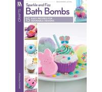 Bath Bombs: Easy Recipes for 15 Adorable Safe and Super Smelling Designs