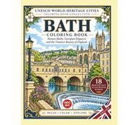 Bath Coloring Book: Roman Baths, Georgian Elegance, and the Timeless Beauty of England | UNESCO World Heritage Cities Coloring Book Collection