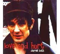 Bath, Darrell - Love and Hurt
