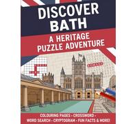 Bath Heritage Puzzle Book (Large Print): Crosswords, Word Searches, Trivia, Colouring Pages, and Fascinating Facts for Adults and Seniors