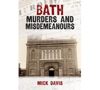 Bath Murders and Misdemeanours