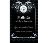 Bathilda: A Play in Three Acts