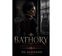 Bathory: A Novel of the Blood Countess (Ladies of Darkness)