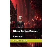 Báthory: The Blood Countess: Arcanum - English Edition: 10
