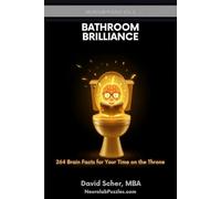 Bathroom Brilliance: Bite-Sized Neuroscience Facts for Your Time on the Throne (Neurolab Puzzles)