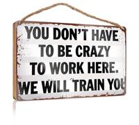 Bathroom Decor Wall Art Funny You Don'T Have To Be Crazy To Work Here We Will Train You Wooded Sign Fall Door Decor Sign Wooden Hanging